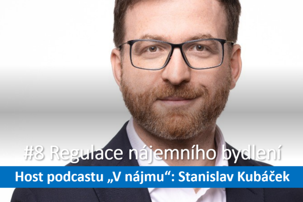 Podcast V nájmu: Díl 8 – Regulace nájemního bydlení